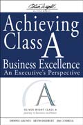 Achieving class a business excellence: an executive's perspective
