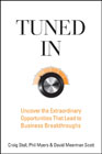 Tuned in: uncover extraordinary opportunities that lead to business breakthroughs