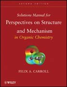 Perspectives on structure and mechanism in organic chemistry: solutions manual