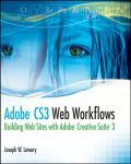 Adobe CS3 web workflows: building websites with Adobe Creative Suite 3