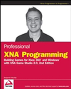 Professional XNA programming: building games for Xbox 360 and windows with XNA game studio 2.0