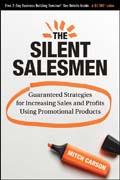 The silent salesmen: guaranteed strategies for increasing sales and profits using promotional products