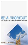 Be a shortcut: the secret fast track to business success