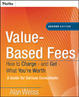Value-based fees: how to charge? and get? what you're worth