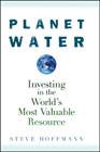 Planet water: investing in the world's most valuable resource