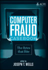 Computer fraud casebook: the bytes that bite