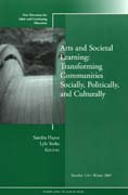 Arts and societal learning: transforming communities socially, politically, and culturally
