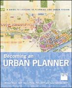 Becoming an urban planner: a guide to careers in planning and urban design