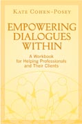 Empowering dialogues within: a workbook for helping professionals and their clients