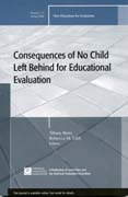 Consequences of no child left behind on educational evaluation