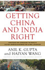 Getting China and India right: strategies for leveraging the world's fastest growing economies for global advantage