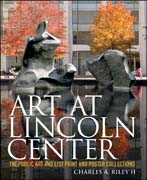Art at Lincoln Center: the public art and list print and poster collections