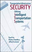 Transportation infrastructure security utilizing intelligent transportation systems