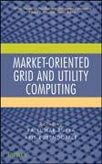 Market-oriented grid and utility computing