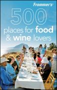 Frommer's 500 places for food & wine lovers