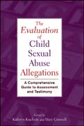 The evaluation of child sexual abuse allegations: a comprehensive guide to assessment and testimony