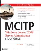 MCITP: Windows Server 2008 server administrator study guide : (Exam 70-646)