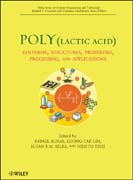 Poly(lactic acid): synthesis, structures, properties, processing, and applications