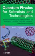 Quantum physics for scientists and technologists: quantum physics for biologists, chemists, computer scientists and nanotechnologists