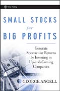 Small stocks for big profits: generate spectacular returns by investing in up-and-coming companies