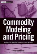 Commodity modeling and pricing: methods for analyzing resource market behavior