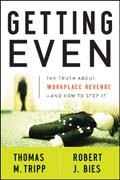 Getting even: the truth about workplace revenge and how to stop it
