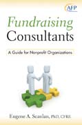 Fundraising consultants: a guide for nonprofit organizations