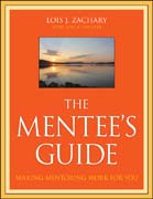 The mentee's guide: making mentoring work for you
