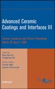 Advanced ceramic coatings and interfaces III v. 29, Issue 4 Ceramic Engineering and Science Proceedings