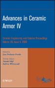 Advances in ceramic armor IV v. 29, Issue 6 Ceramic Engineering and Science Proceedings