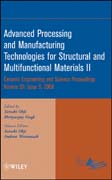 Advanced processing and manufacturing technologies for structural and multifunctional materials II v. 29, Issue 9 Ceramic Engineering and Science Proceedings