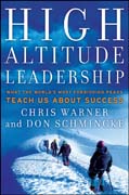 High altitude leadership: what the world's most forbidding peaks teach us about success