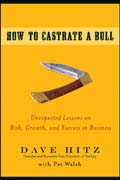 How to castrate a bull: unexpected lessons on risk, growth, and success in business