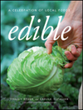 Edible: a celebration of local foods