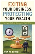 Exiting your business, protecting your wealth: a strategic guide for owners and their advisors