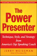 The power presenter: technique, style, and strategy from America's top speaking coach
