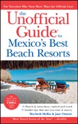 The unofficial guide to Mexico's best beach resorts