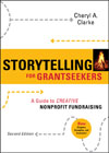 Storytelling for Grantseekers: A Guide to Creative Nonprofit Fundraising