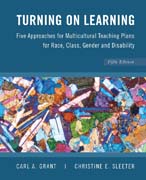 Turning on learning: five approaches for multicultural teaching plans for race, class, gender and disability