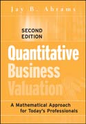 Quantitative business valuation: a mathematical approach for today's professionals