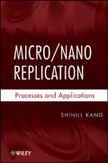 Micro / nano replication: processes and applications