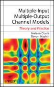 Multiple-input multiple-output channel models: theory and practice