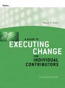 A guide to executing change for individual contributors: participant workbook