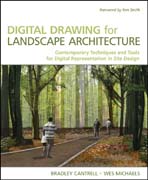Digital drawing for landscape architecture: contemporary techniques and tools for digital representation in site design