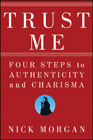 Trust me: four steps to authenticity and charisma