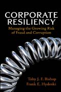 Corporate resiliency: managing the growing risk of fraud and corruption