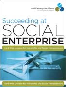 Succeeding at social enterprise: hard-won lessons for nonprofits and social entrepreneurs