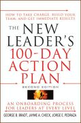 The new leader's 100-day action plan: how to take charge, build your team, and get immediate results