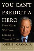 You can't predict a hero: from war to Wall Street, leading in times of crisis