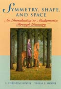 Symmetry, shape, and space: an introduction to mathematics through geometry